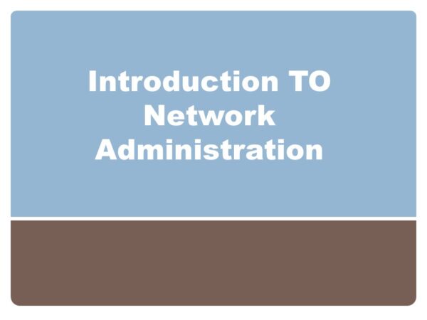 Introduction to Network Administration
