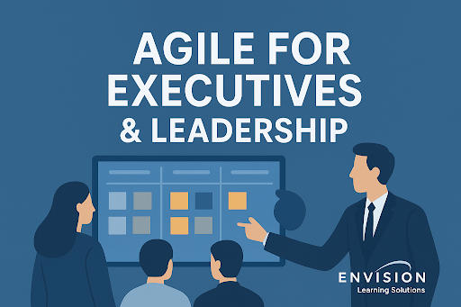 Agile for Executives/Leadership
