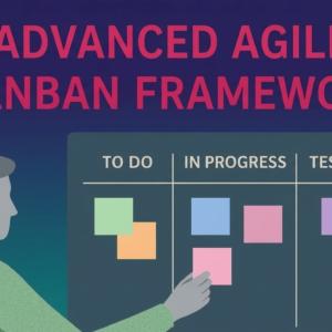 Advanced Agile Kanban Framework